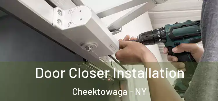 Door Closer Installation Cheektowaga - NY