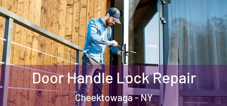 Door Handle Lock Repair Cheektowaga - NY