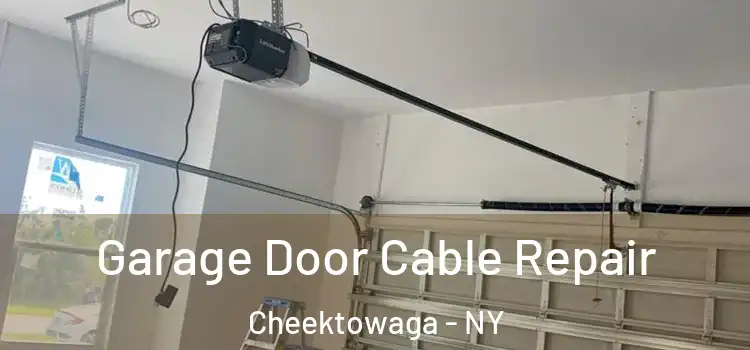  Garage Door Cable Repair Cheektowaga - NY