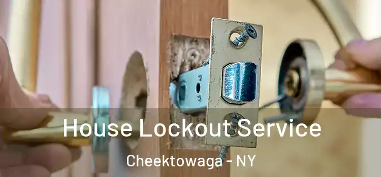 House Lockout Service Cheektowaga - NY