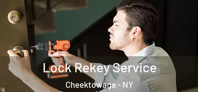 Lock Rekey Service Cheektowaga - NY
