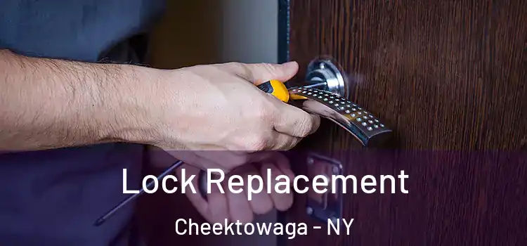 Lock Replacement Cheektowaga - NY