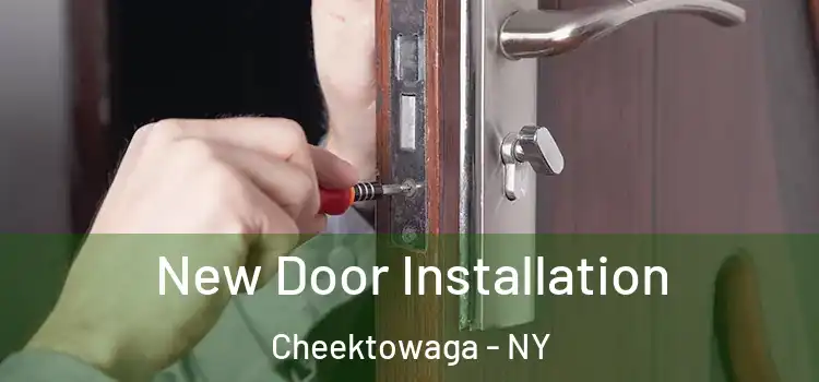 New Door Installation Cheektowaga - NY