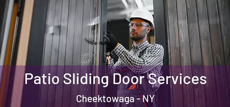 Patio Sliding Door Services Cheektowaga - NY