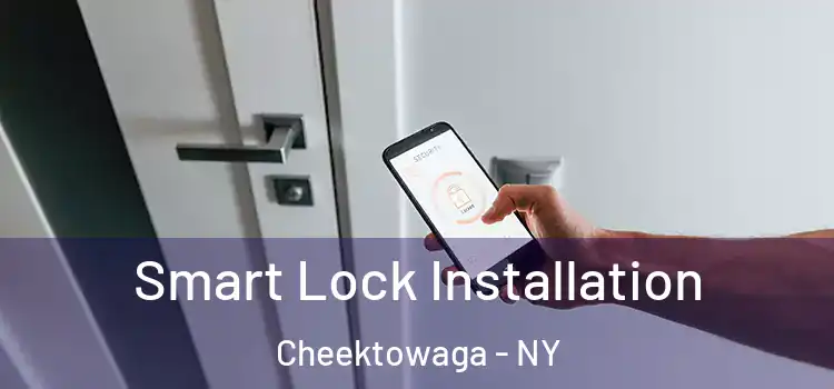  Smart Lock Installation Cheektowaga - NY